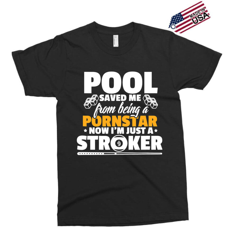 Billiards Player Funny Pool Saved Me From Being A  Exclusive T-shirt by EmranKwak | Artistshot