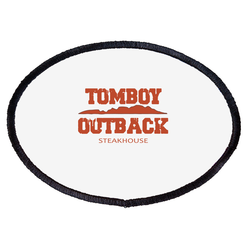 Tomboy Outback Steakhouse Oval Patch | Artistshot