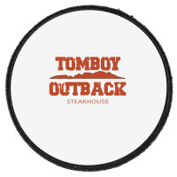 Tomboy Outback Steakhouse Round Patch | Artistshot