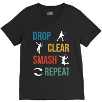 Badminton Drop Clear Smash Repeat Club V-neck Tee | Artistshot