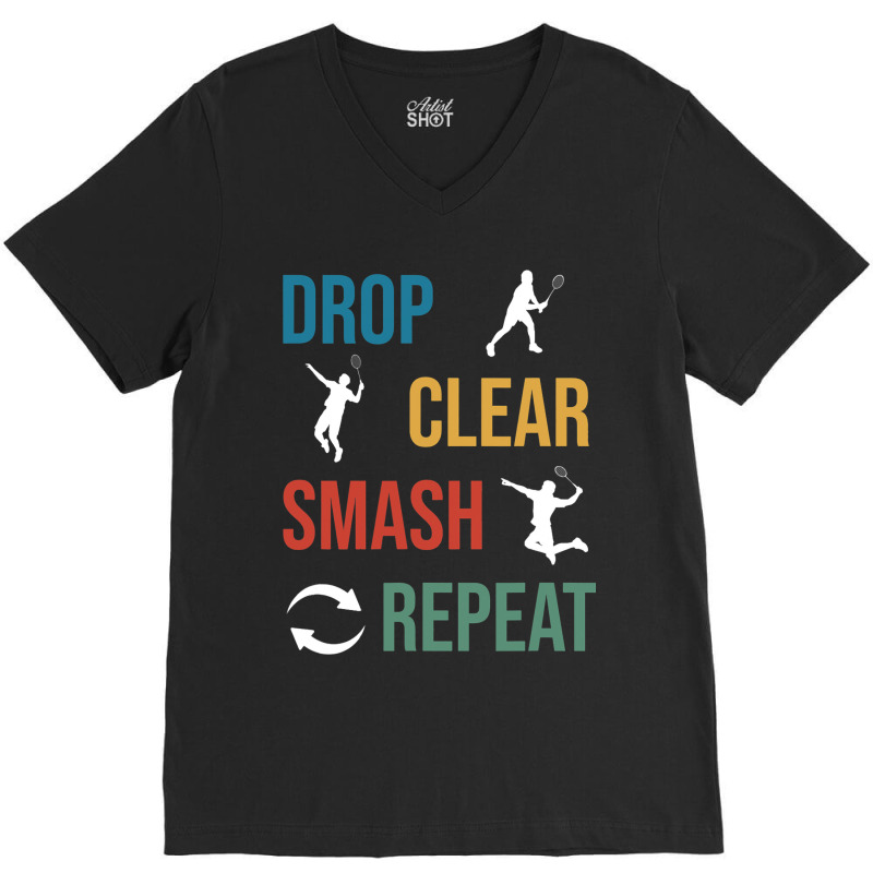 Badminton Drop Clear Smash Repeat Club V-neck Tee | Artistshot