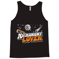 Astronomy Lover Cosmologist Astrophysicist Astrono Tank Top | Artistshot