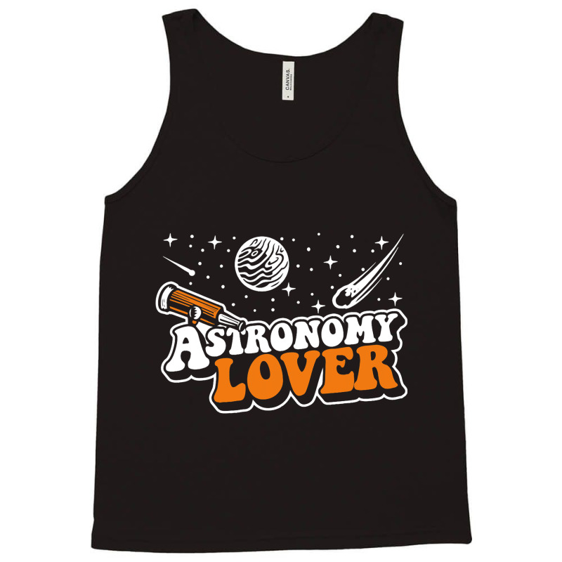 Astronomy Lover Cosmologist Astrophysicist Astrono Tank Top by Upsunshine | Artistshot