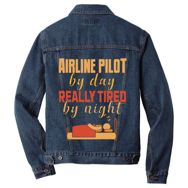 Airline Pilot By Day Really Tired By Night Men Denim Jacket | Artistshot