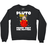 Amateur Astronomy Pluto Proof That Size Matters So Crewneck Sweatshirt | Artistshot