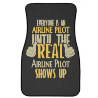 Airline Pilot Until The Real One Shows Up Front Car Mat | Artistshot