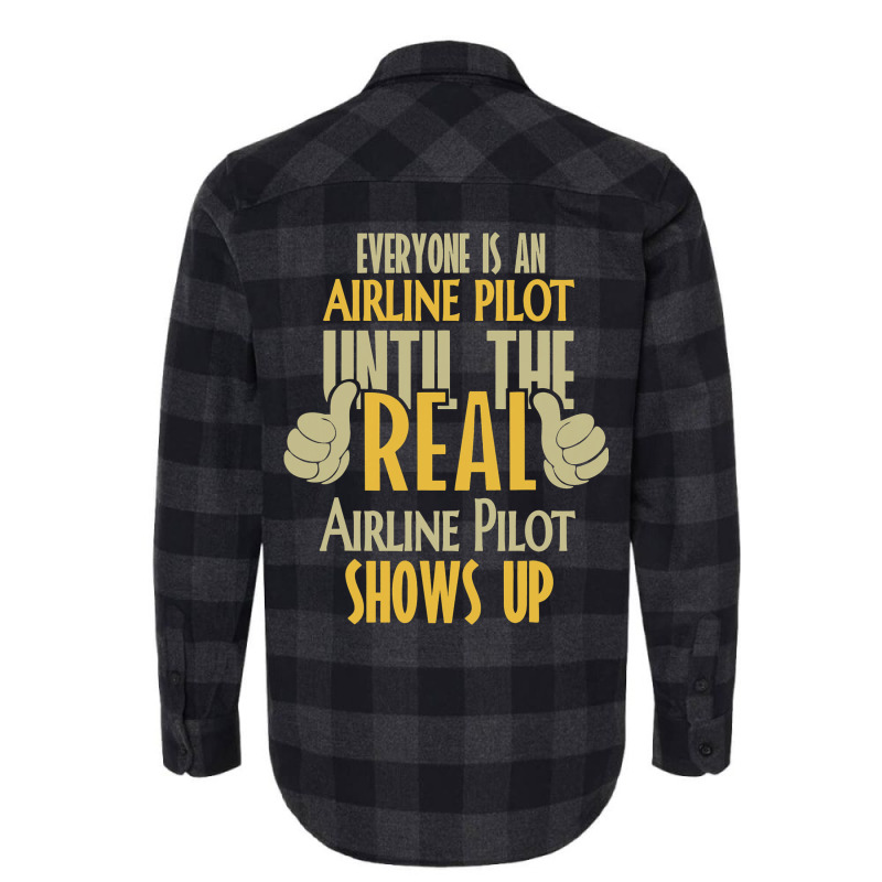 Airline Pilot Until The Real One Shows Up Flannel Shirt | Artistshot