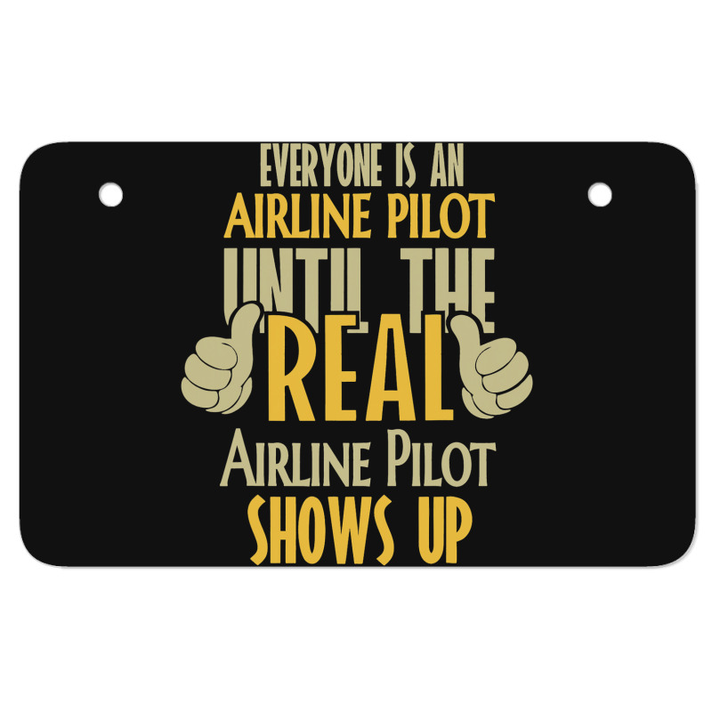 Airline Pilot Until The Real One Shows Up Atv License Plate | Artistshot