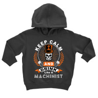 Halloween Keep Calm And Drink Like A Machinist Shirt T Shirt Toddler Hoodie | Artistshot