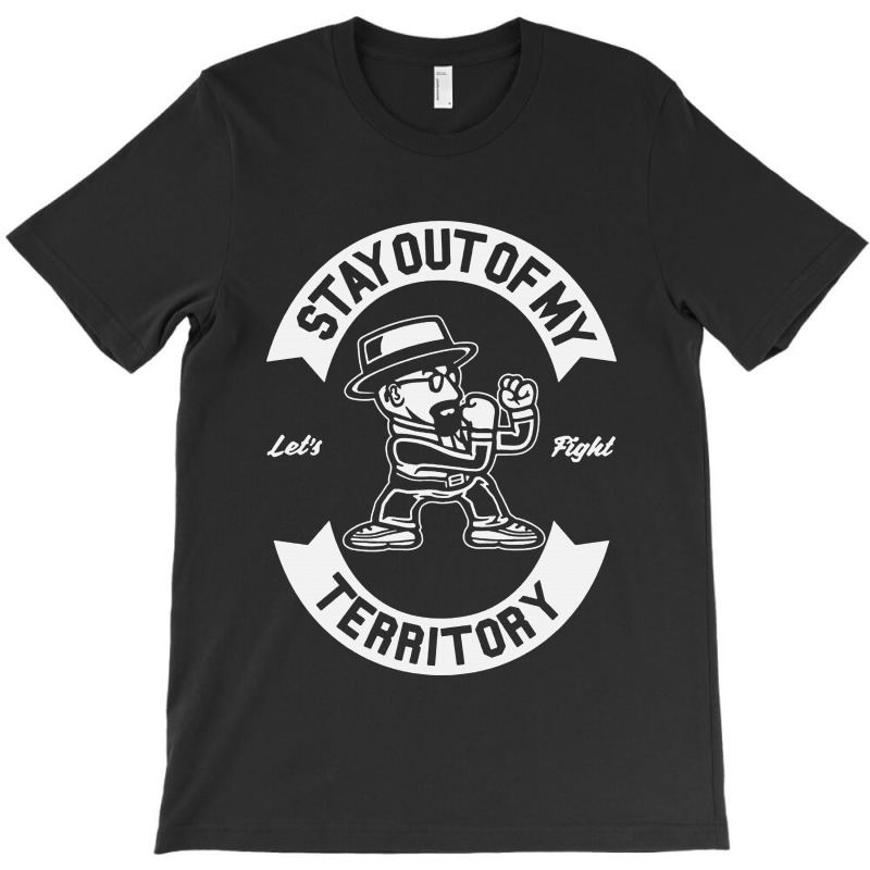 Stay Out Of My Territory   2 T-Shirt by THT | Artistshot