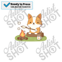 Corgi Toasting Marshmallow At Campfire Sublimation Transfer | Artistshot