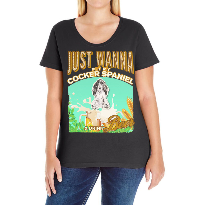 Cocker Spaniel T  Shirt Dog Owner, Just Wanna Pet My Cocker Spaniel & Ladies Curvy T-Shirt by marvinhaylee169 | Artistshot