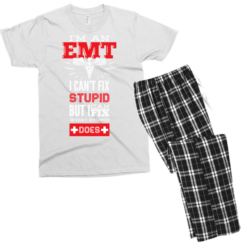 I Am An Emt I Cant Fix Stupid But I Can Fix What Stupid Does Pullover Men's T-shirt Pajama Set | Artistshot