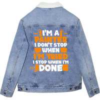 Funny Im A Painter Shirt Paint Painting Lovers Men Unisex Sherpa-lined Denim Jacket | Artistshot