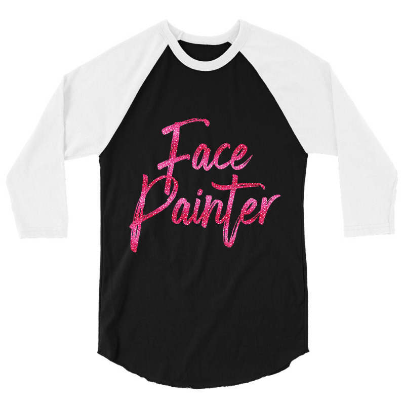 Face Painter Artist Humor Circus Rave Carnival Art 3/4 Sleeve Shirt | Artistshot