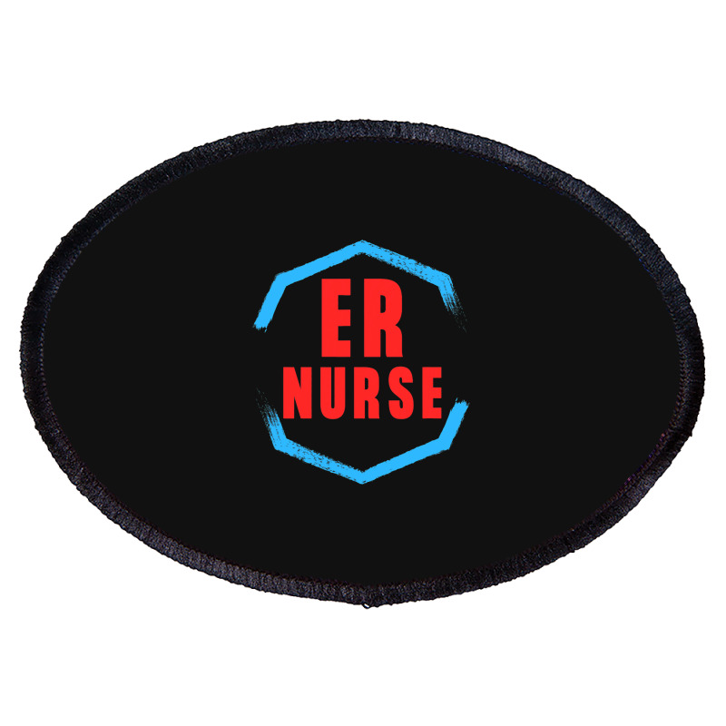 Emergency Department Room Er Nurse Gifts Nursing F Oval Patch | Artistshot