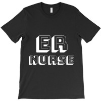 Emergency Department Room Er Nurse Gifts Nursing F T-shirt | Artistshot