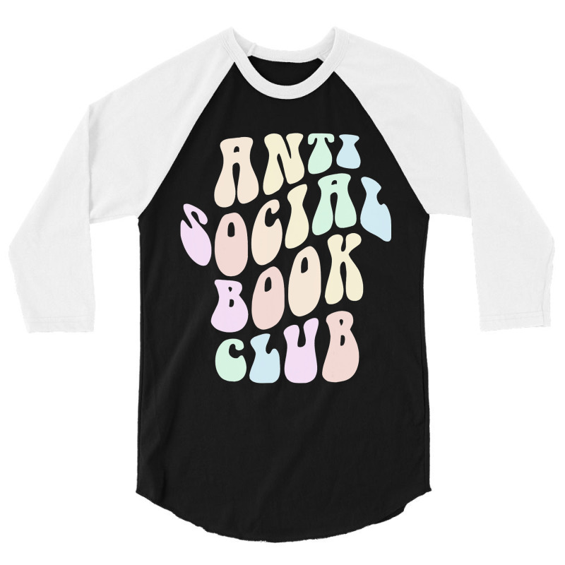 Funny Anti Social Book Club Librarian Retro Introv 3/4 Sleeve Shirt by DilynnRinker | Artistshot