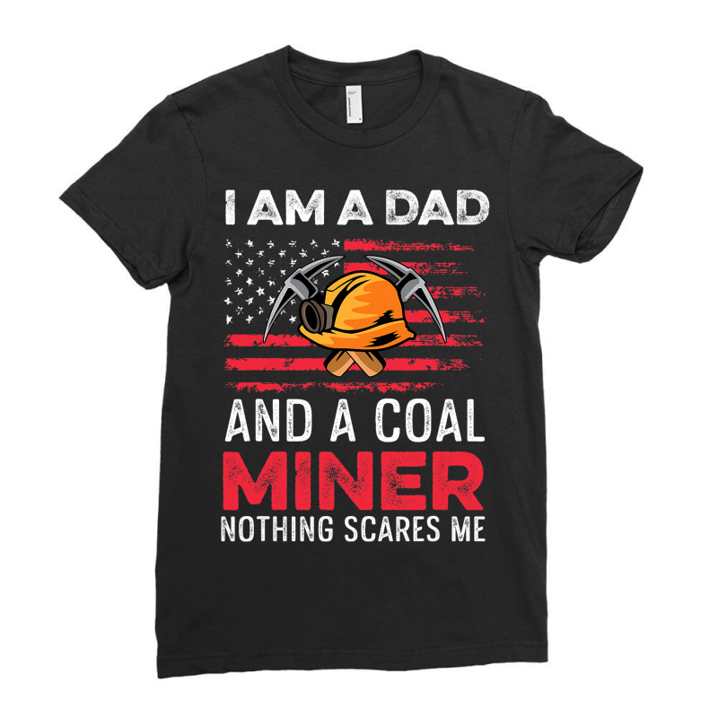 Dad And Miner Hardworking Dad Ladies Fitted T-Shirt by DericLawlea | Artistshot