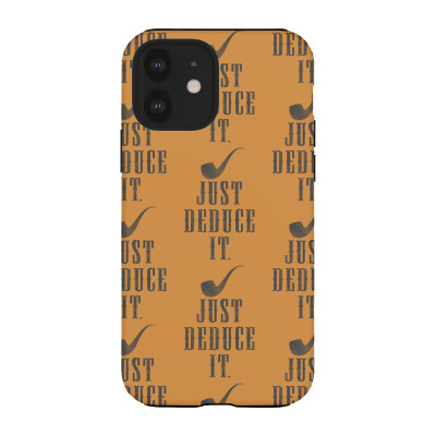 Just Deduce It Iphone 12 Case Designed By Tshiart