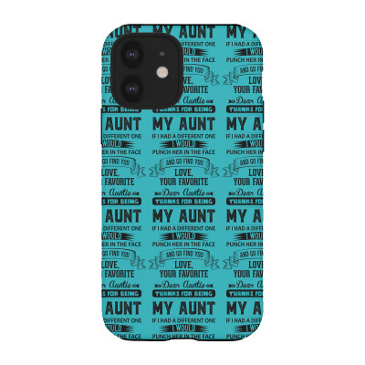 Dear Auntie, Thanks For Being My Aunt Iphone 12 Case Designed By Tshiart
