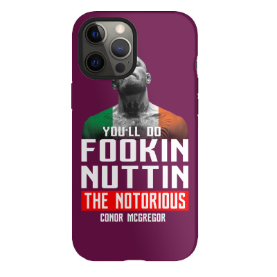 The Notorious Conor Mcgregor Fookin Nuttin Iphone 12 Pro Case Designed By Killakam