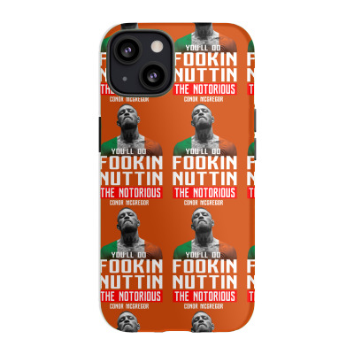 The Notorious Conor Mcgregor Fookin Nuttin Iphone 13 Case Designed By Killakam