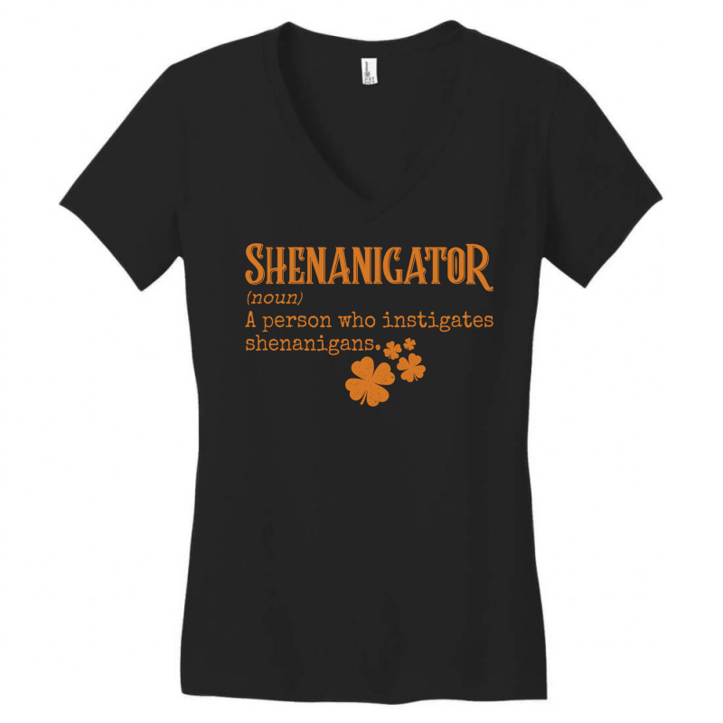 Shenanigator A Person Who Instigates Shenanigans Funny Saint Patricks Women's V-Neck T-Shirt by EdahArt | Artistshot