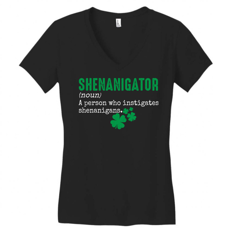 Shenanigator Funny Defention Of A Person Who Instigates Shenanigans St Women's V-Neck T-Shirt by EdahArt | Artistshot