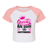 Queens Are Born In October Raglan Crop Top | Artistshot