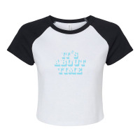 It's About Time Raglan Crop Top | Artistshot