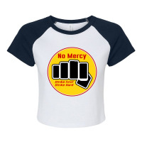 No Mercy Strike First Strike Hard Raglan Crop Top | Artistshot