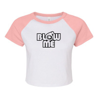 Blow Me Funny Raglan Crop Top | Artistshot