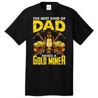 Dad Of A Gold Miner Basic T-shirt | Artistshot