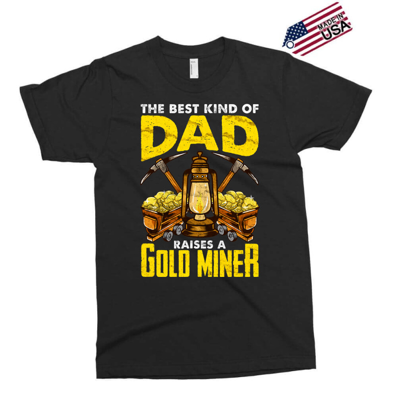 Dad Of A Gold Miner Exclusive T-shirt by GrayceMeekin | Artistshot