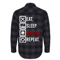 Eat Sleep Mine Coal Mineworker Miner Mining Miners Flannel Shirt | Artistshot