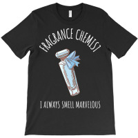 Fragrance Chemist Perfume Smell Marvelous Watercol T-shirt | Artistshot