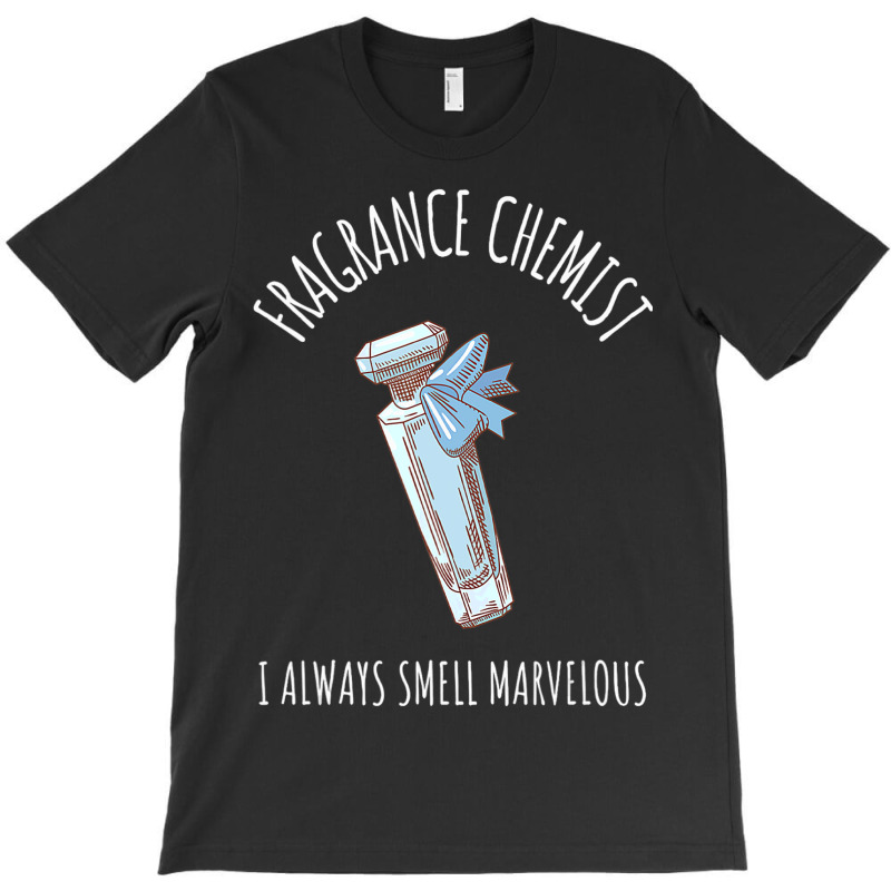 Fragrance Chemist Perfume Smell Marvelous Watercol T-shirt | Artistshot