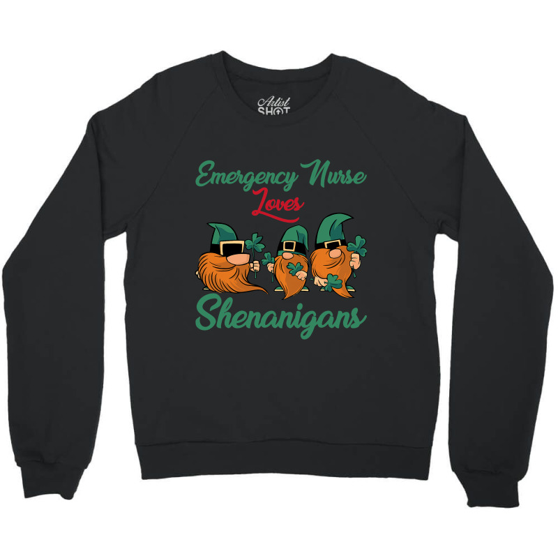 Emergency Nurse Loves Shenanigans St. Patricks Day Crewneck Sweatshirt | Artistshot