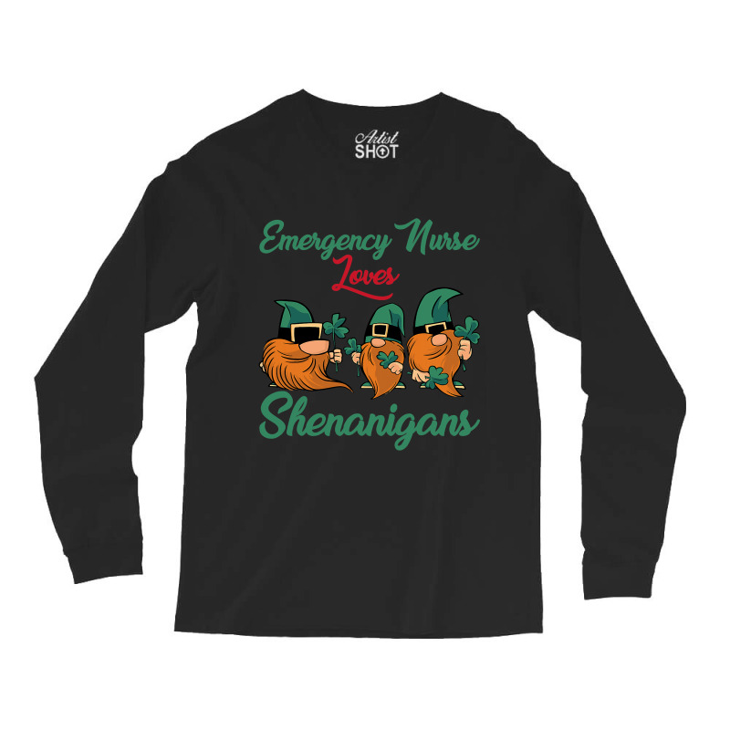 Emergency Nurse Loves Shenanigans St. Patricks Day Long Sleeve Shirts | Artistshot