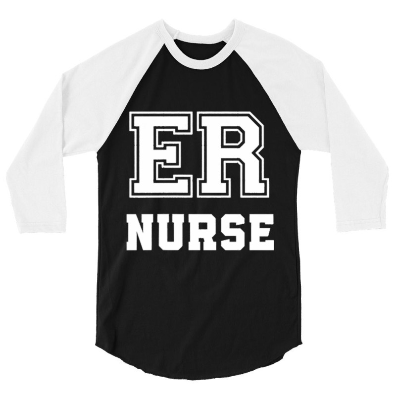 Emergency Nurse Trauma Er Nurse Appreciation 3/4 Sleeve Shirt | Artistshot