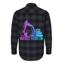 Excavator Operator Bucket Mode On 1 Flannel Shirt | Artistshot