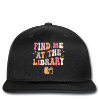 Find Me At The Library Book Lover School Librarian Printed Hat | Artistshot