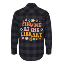 Find Me At The Library Book Lover School Librarian Flannel Shirt | Artistshot