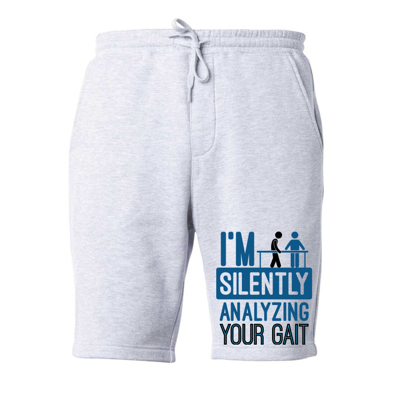 I'm Silently Analyzing Your Gait Funny Pt Fleece Short by jaygo | Artistshot