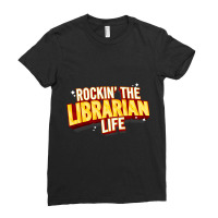 Funny Rockin The Librarian Life Book Room Libraria Ladies Fitted T-shirt | Artistshot