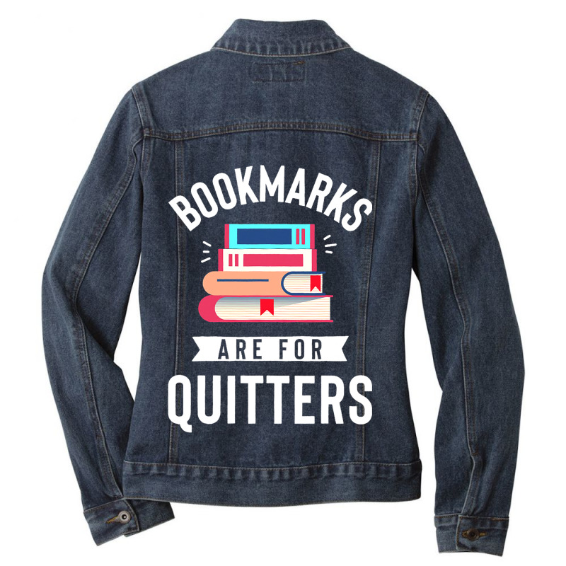 Funny Bookmarks Are For Quitters Reading Librarian Ladies Denim Jacket by AleaAlmondz | Artistshot