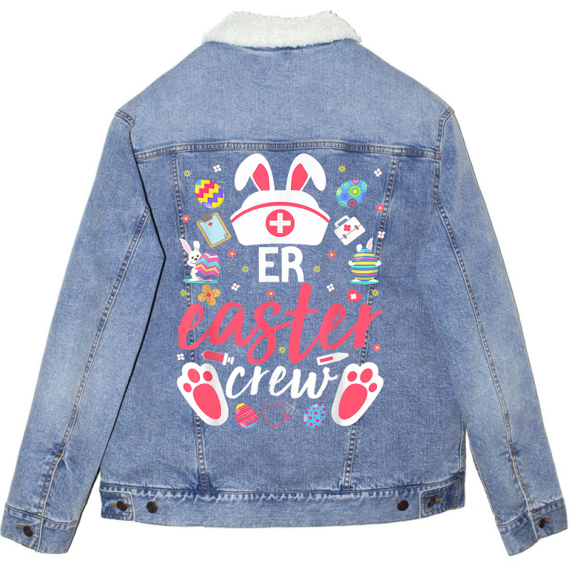 Er Easter Nurse Crew Easter Day Emergency Room Nur Unisex Sherpa-lined Denim Jacket | Artistshot