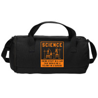 Science Doing Stuff In Lab That Would Be A Felony  Duffel Bag | Artistshot