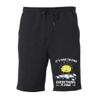 Sarcastic Chick Im Fine Its Fine Everything Is Fin Fleece Short | Artistshot